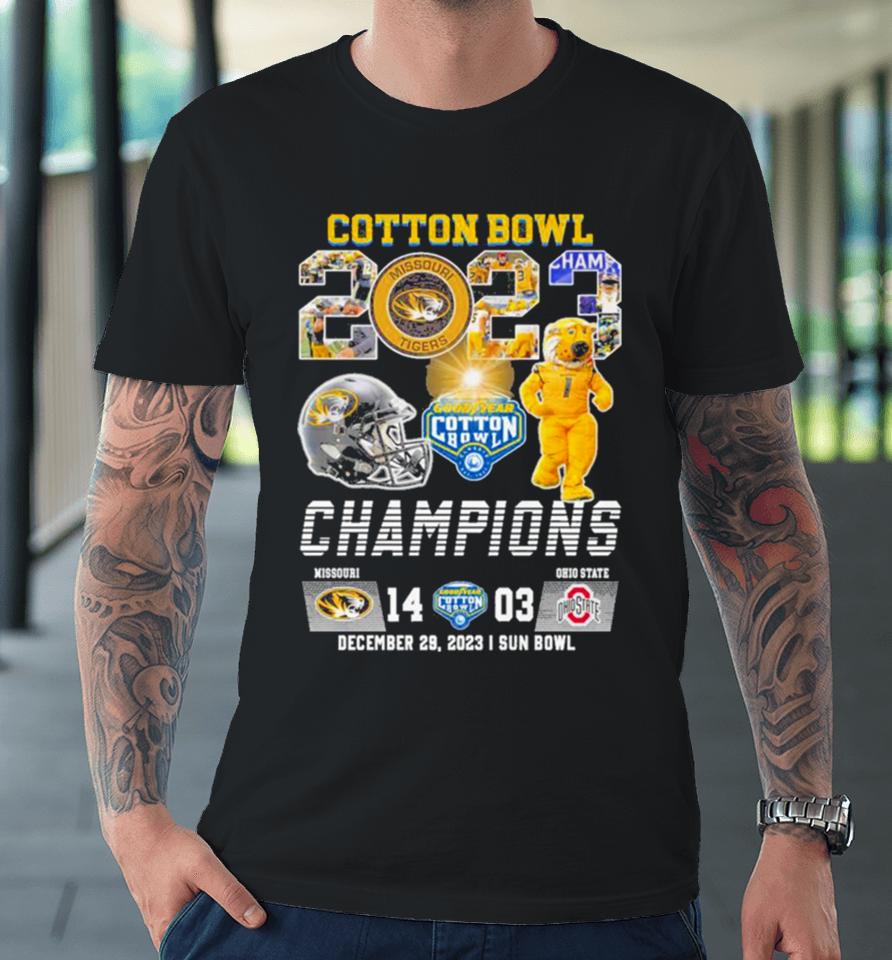 2023 Cotton Bowl Champions Missouri Tigers Football 38 25 Ohio State Premium T-Shirt