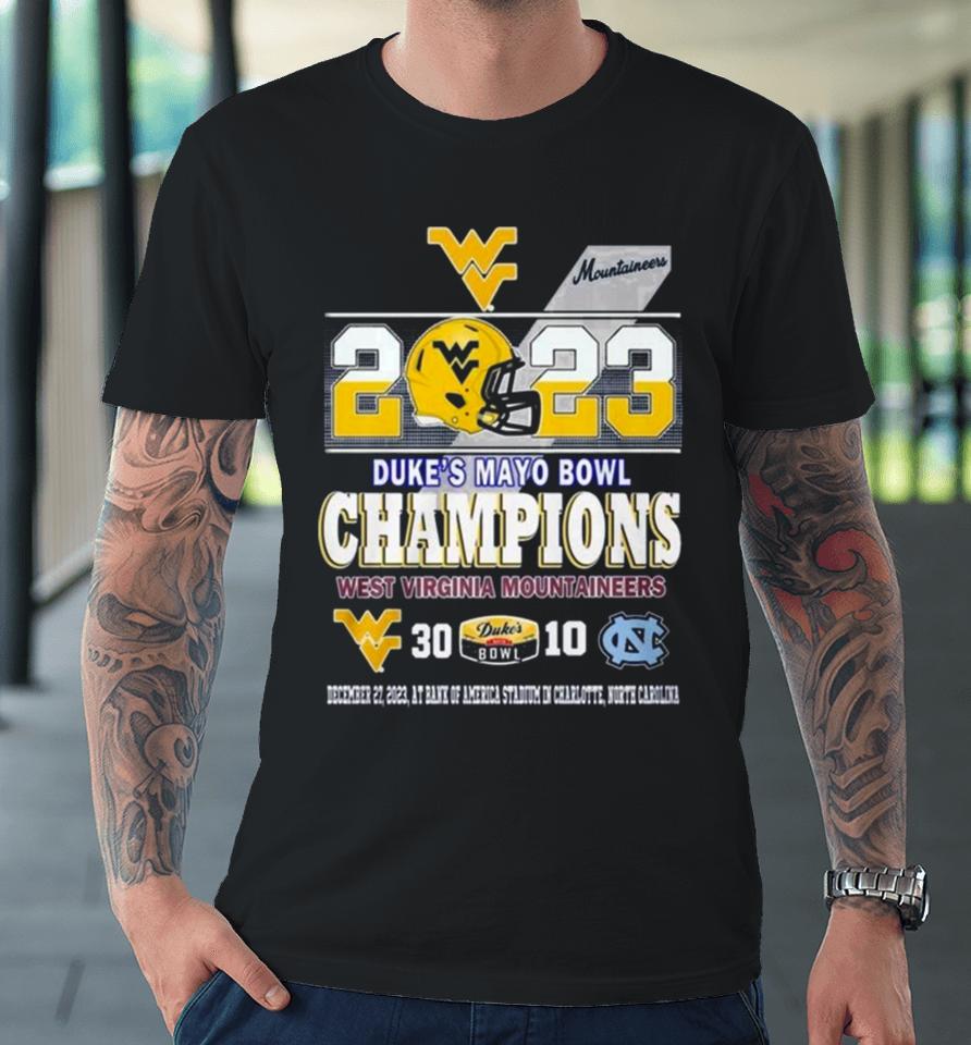 2023 Duke’s Mayo Bowl Champions West Virginia Mountaineers 30 10 North Carolina Football Premium T-Shirt