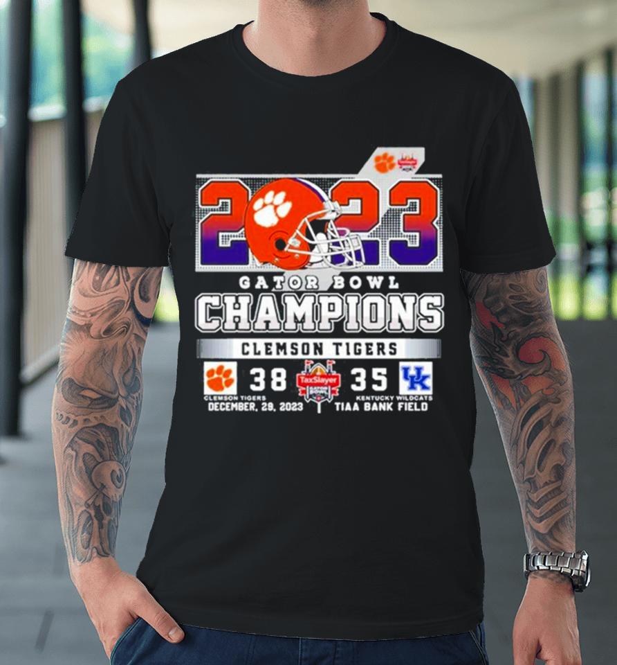 2023 Gator Bowl Champions Clemson Tigers 38 35 Kentucky Wildcats December 29 2023 Tiaa Bank Field Premium T-Shirt