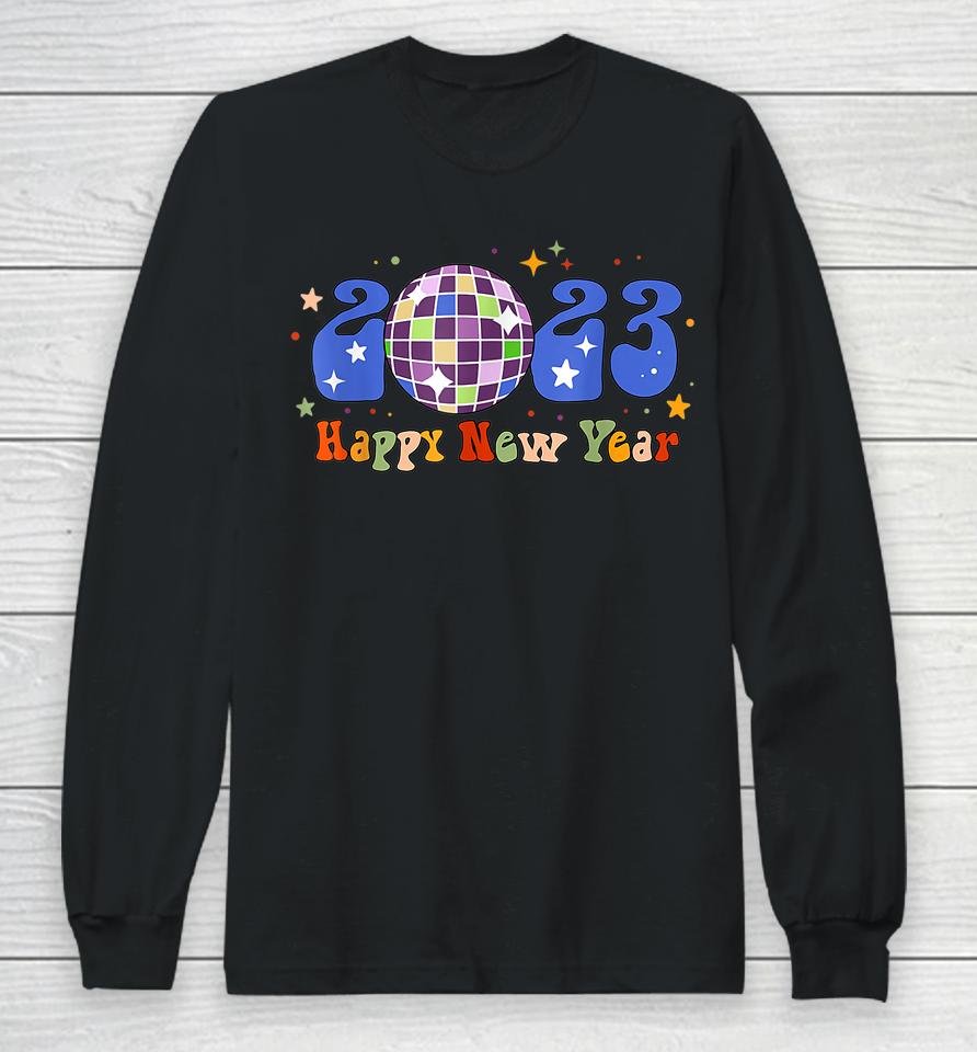 2023 Happy New Year Disco New Years Eve Party Hello 2023 Long Sleeve T-Shirt