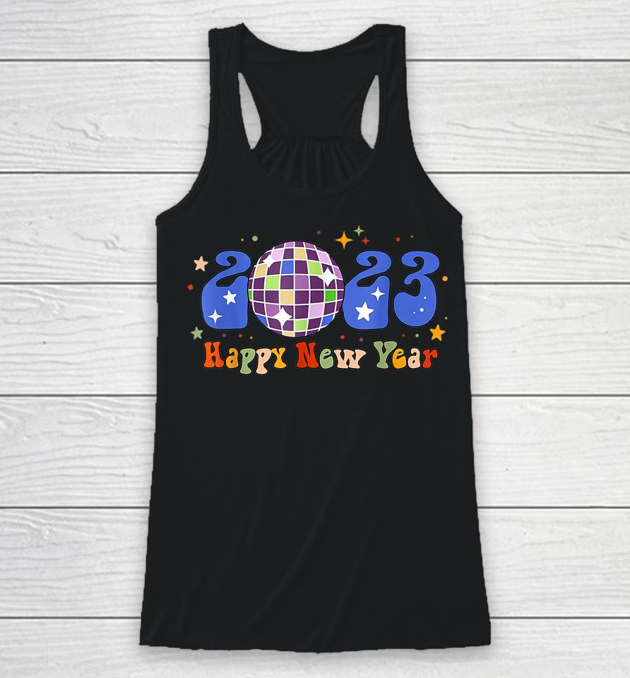 2023 Happy New Year Disco New Years Eve Party Hello 2023 Racerback Tank