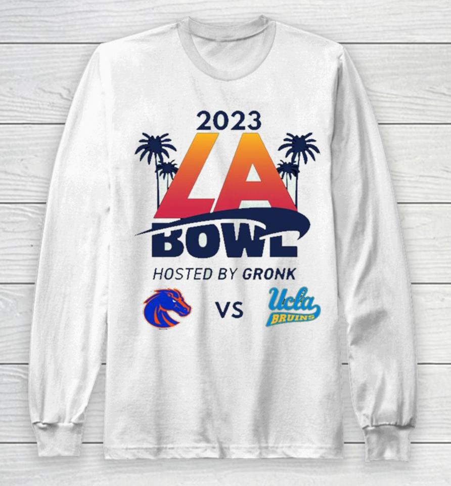 2023 La Bowl Boise State Broncos Vs Ucla Bruins Hosted By Gronk At Sofi Stadium Inglewood Ca Espn Event Long Sleeve T-Shirt