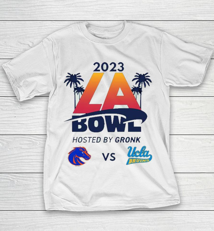 2023 La Bowl Boise State Broncos Vs Ucla Bruins Hosted By Gronk At Sofi Stadium Inglewood Ca Espn Event Youth T-Shirt