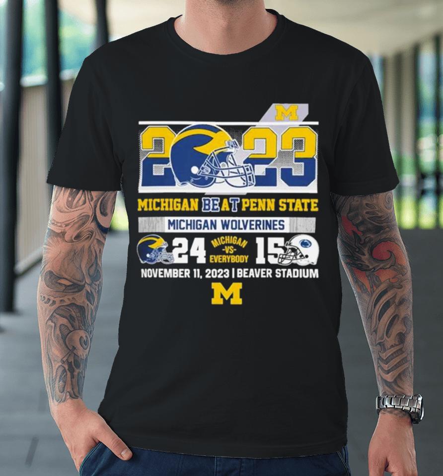 2023 Michigan Beat Penn State Michigan Wolverines 24 15 Helmet Premium T-Shirt