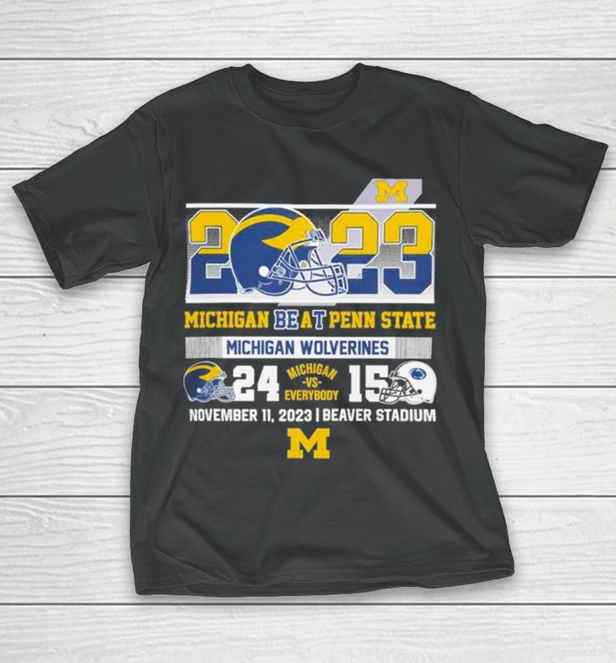 2023 Michigan Beat Penn State Michigan Wolverines 24 15 Helmet T-Shirt