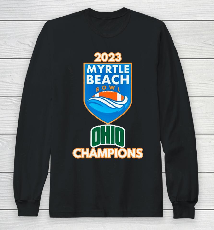 2023 Myrtle Beach Bowl Ohio Bobcat Champions Long Sleeve T-Shirt