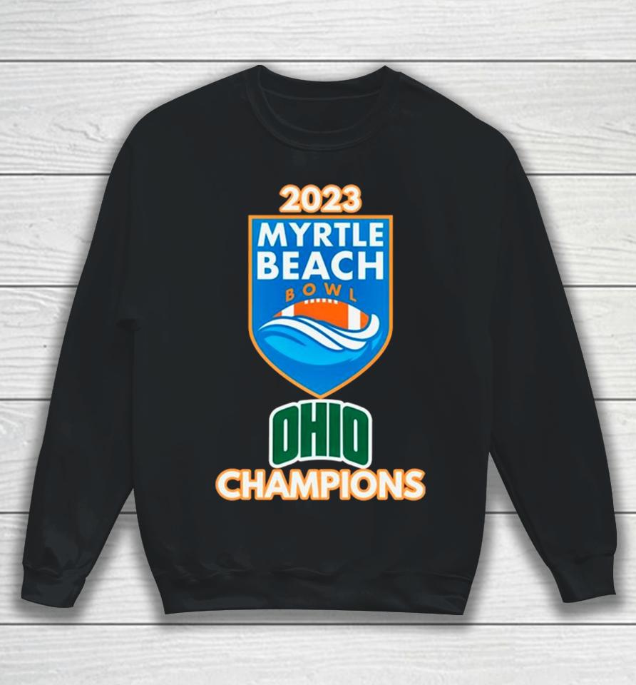 2023 Myrtle Beach Bowl Ohio Bobcat Champions Sweatshirt