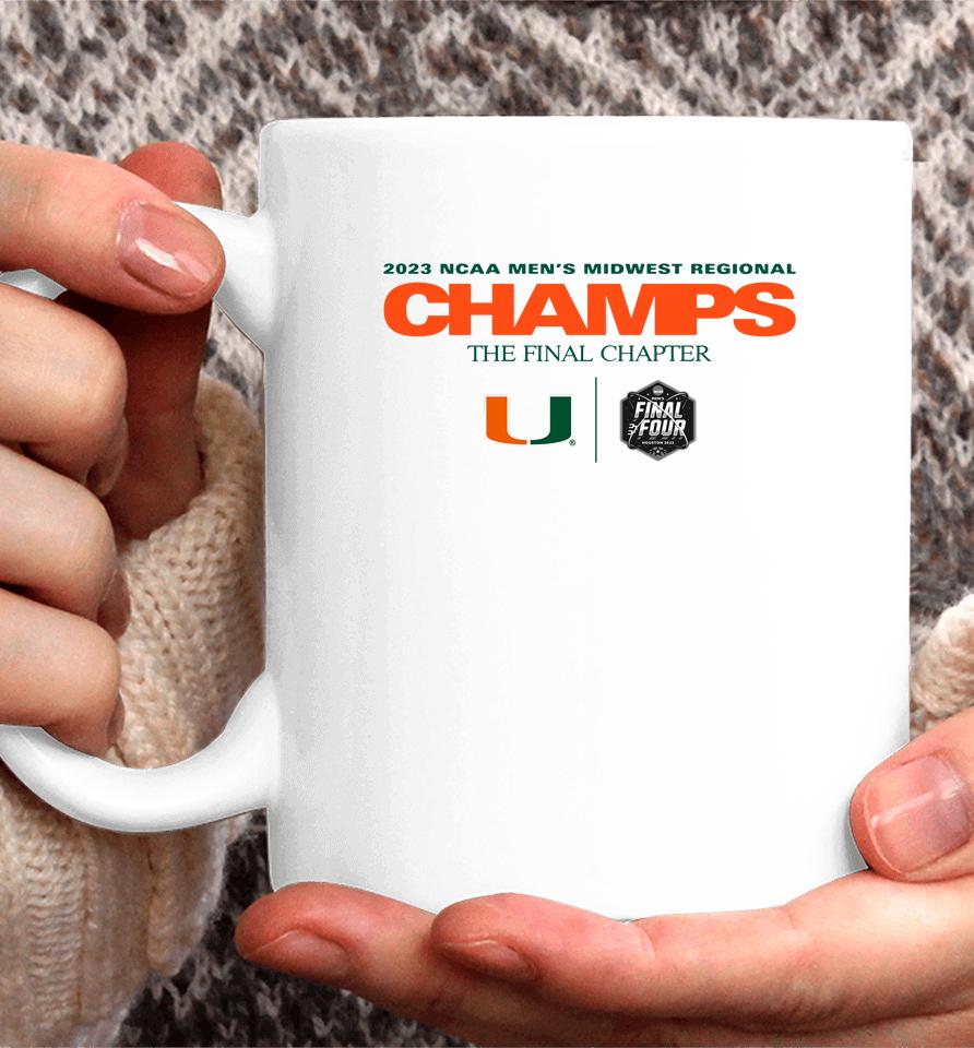 2023 Ncaa Men's Basketball Midwest Regional The Final Chapter Champions Miami Hurricanes Coffee Mug