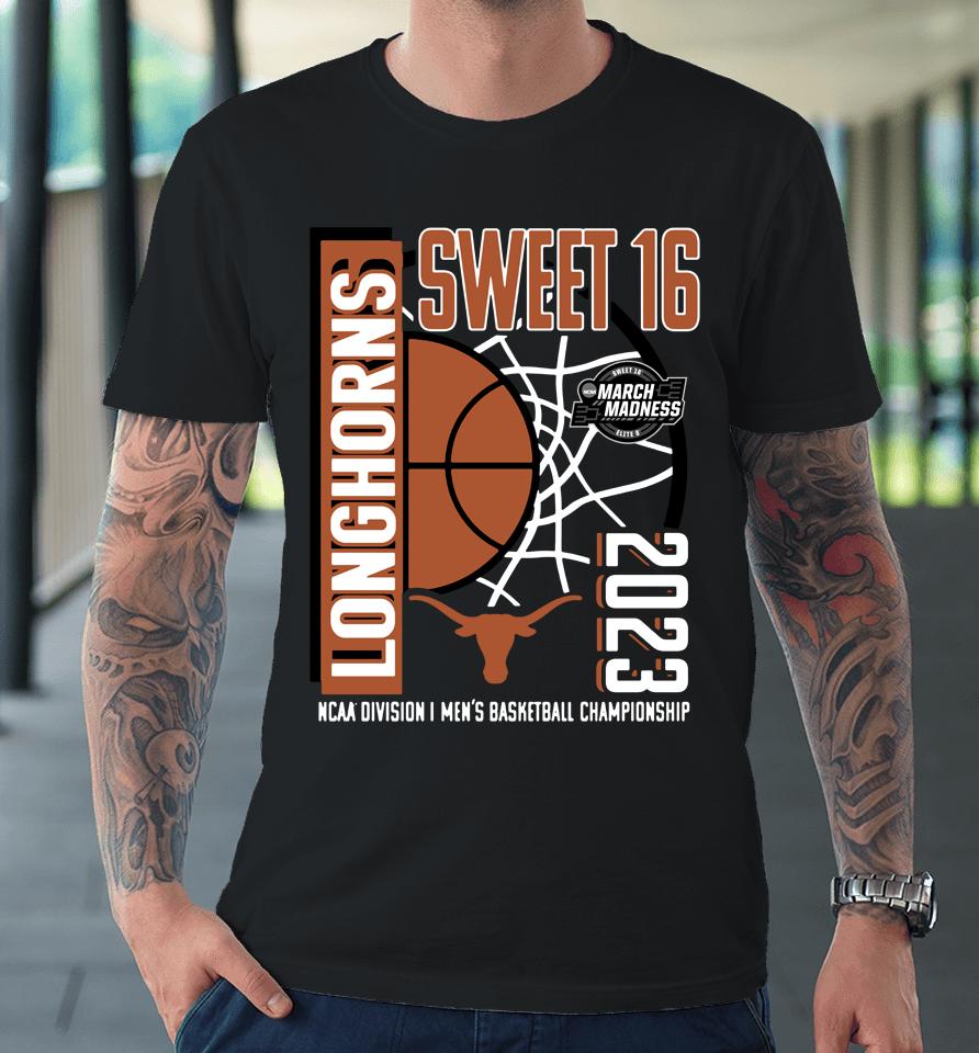 2023 Ncaa Texas Longhorns Fanatics Branded Men's Basketball Tournament March Madness Sweet 16 Premium T-Shirt