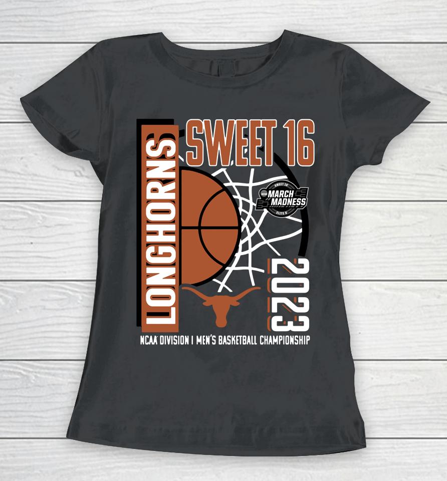 2023 Ncaa Texas Longhorns Fanatics Branded Men's Basketball Tournament March Madness Sweet 16 Women T-Shirt