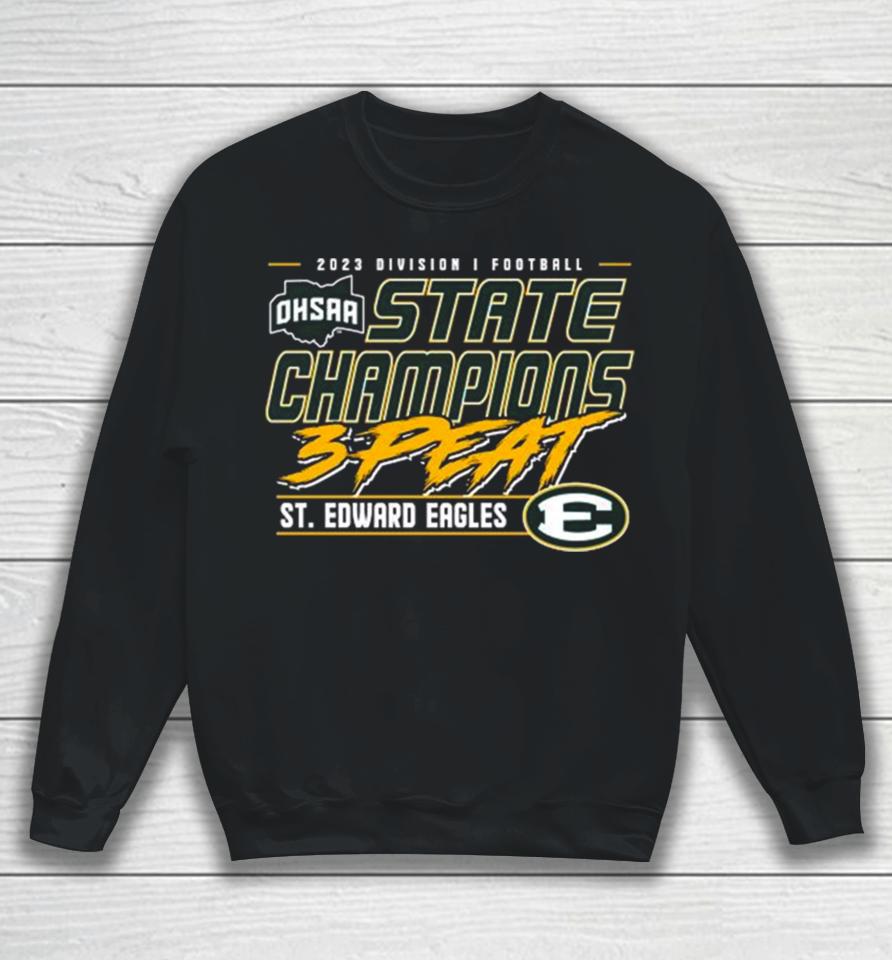 2023 Ohsaa Football Division I 3 Time State Champions St. Edward Eagles Sweatshirt