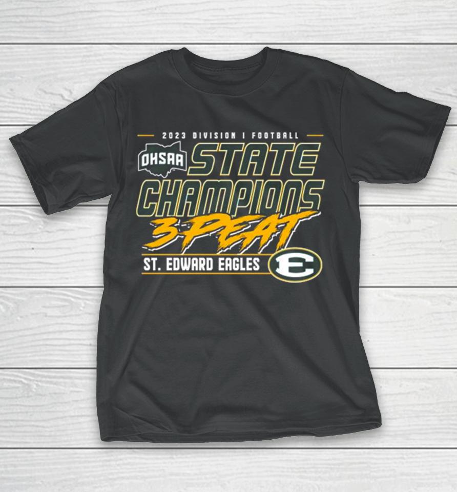 2023 Ohsaa Football Division I 3 Time State Champions St. Edward Eagles T-Shirt