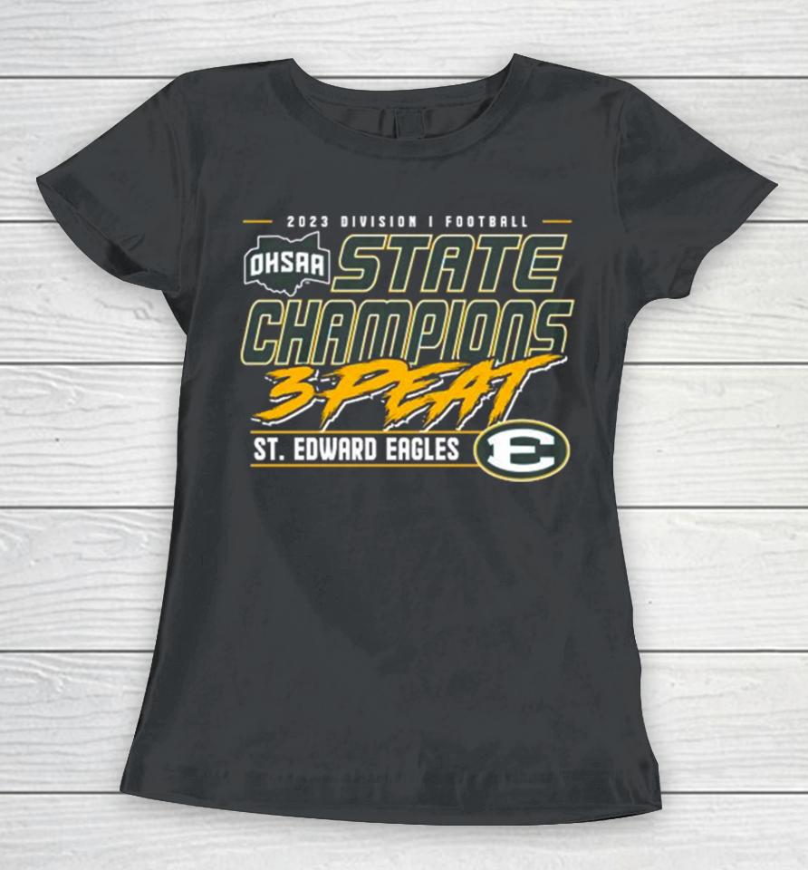 2023 Ohsaa Football Division I 3 Time State Champions St. Edward Eagles Women T-Shirt