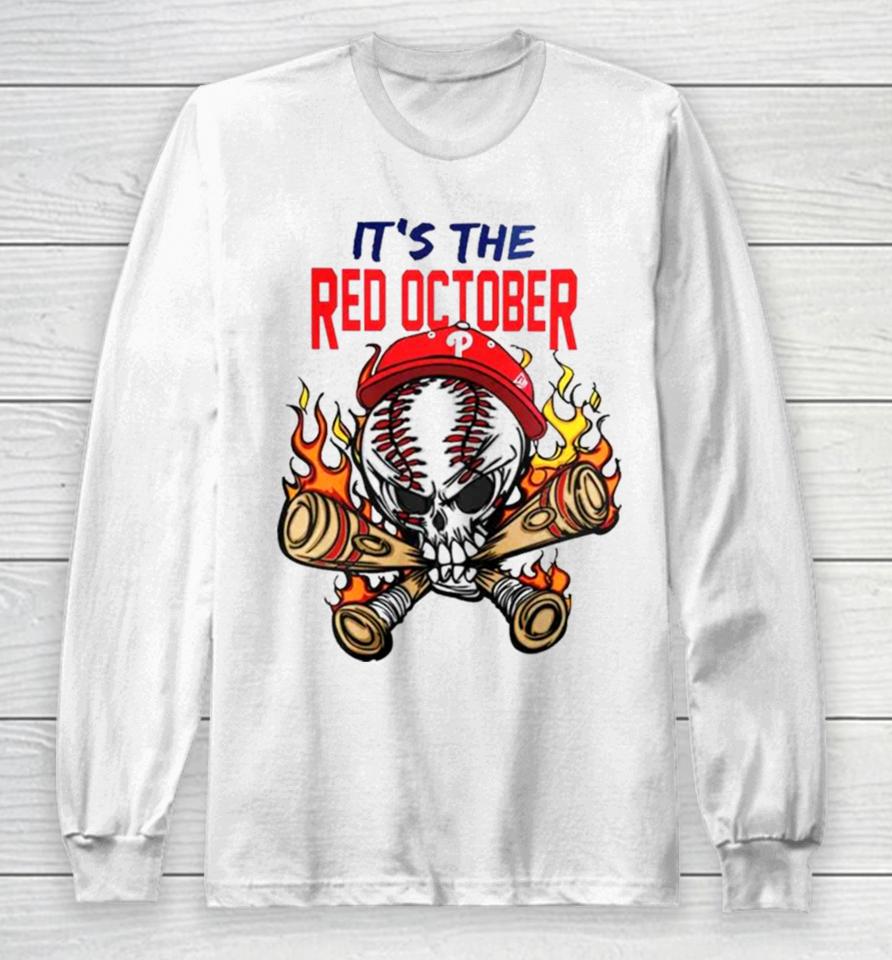 2023 Philadelphia Phillies Its The Red October Baseball Long Sleeve T-Shirt