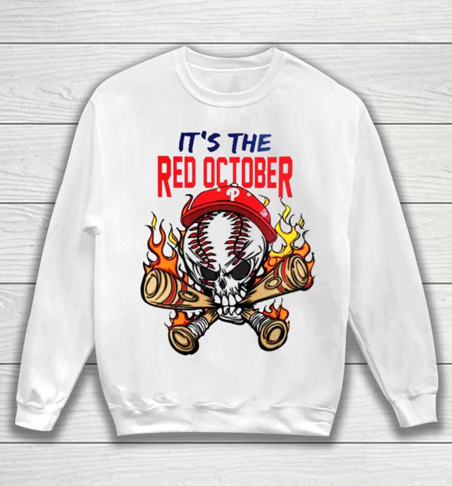 2023 Philadelphia Phillies Its The Red October Baseball Sweatshirt