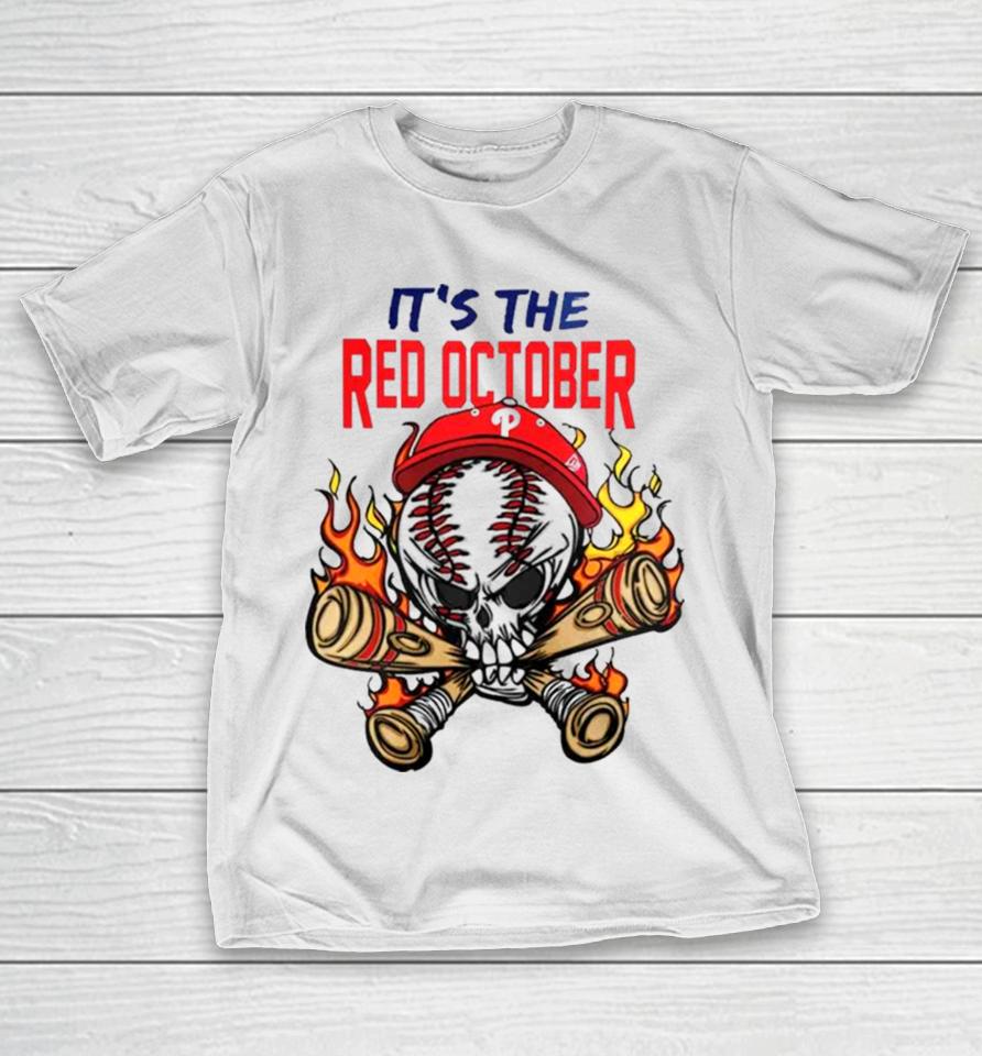 2023 Philadelphia Phillies Its The Red October Baseball T-Shirt