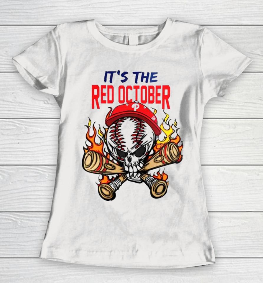 2023 Philadelphia Phillies Its The Red October Baseball Women T-Shirt
