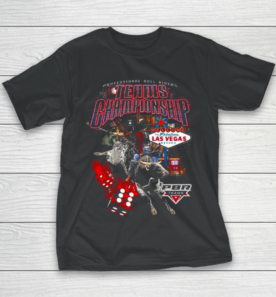2023 Professional Bull Riders Teams Championship Welcome To Fabulous Las Vegas Nevada Youth T-Shirt