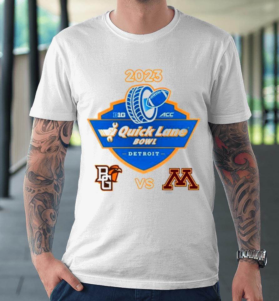 2023 Quick Lane Bowl Bowling Green Falcons Vs Minnesota Golden Gophers Matchup Premium T-Shirt