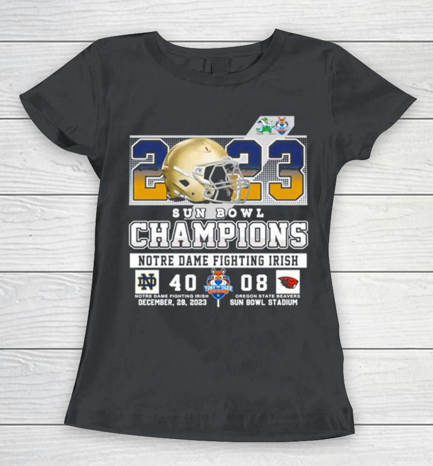 2023 Sun Bowl Champions Notre Dame Fighting Irish 40 08 Oregon State Beavers December 29 2023 Sun Bowl Stadium Women T-Shirt