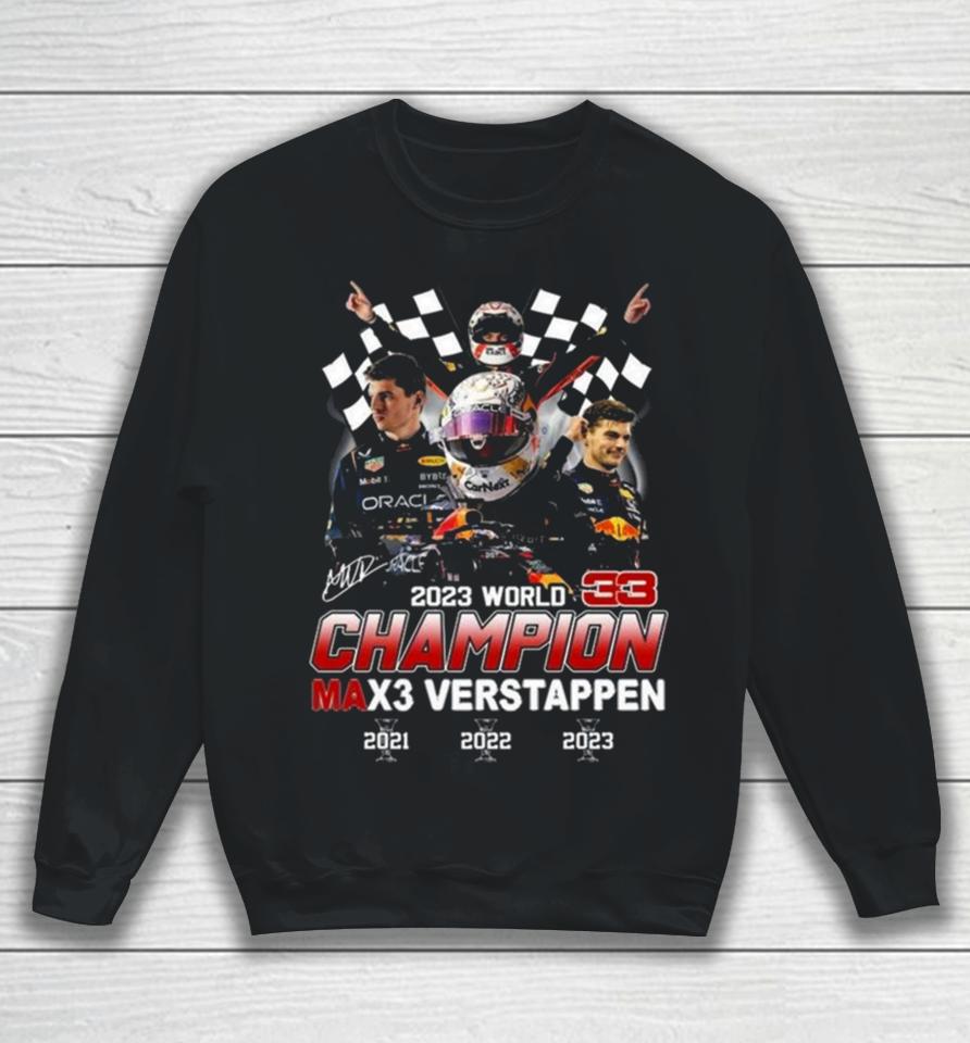 2023 World Champion Max3 Verstappen 2021 2022 2023 Signature Sweatshirt