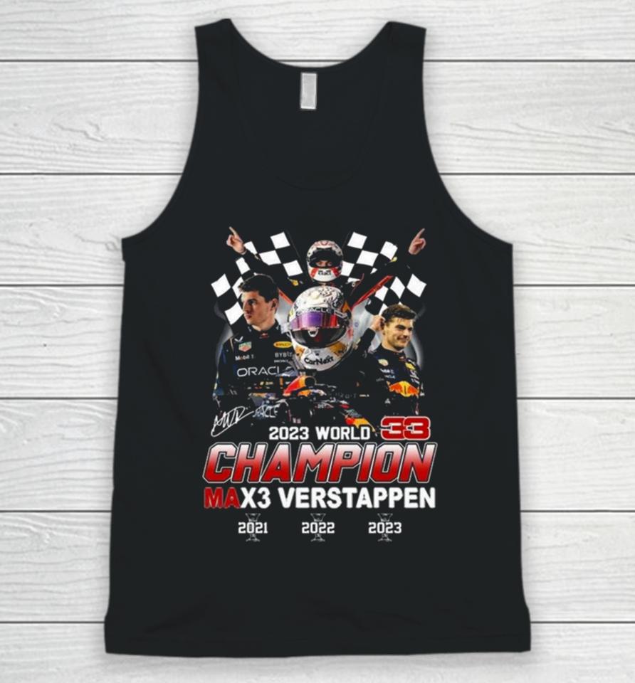 2023 World Champion Max3 Verstappen 2021 2022 2023 Signature Unisex Tank Top