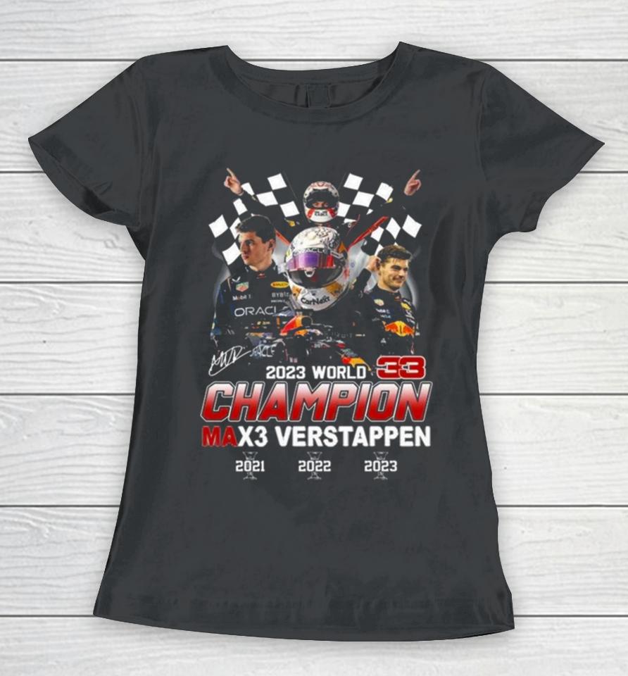 2023 World Champion Max3 Verstappen 2021 2022 2023 Signature Women T-Shirt