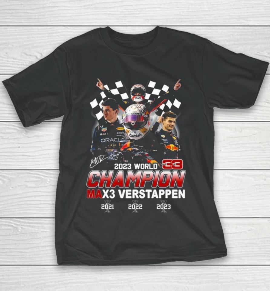 2023 World Champion Max3 Verstappen 2021 2022 2023 Signature Youth T-Shirt
