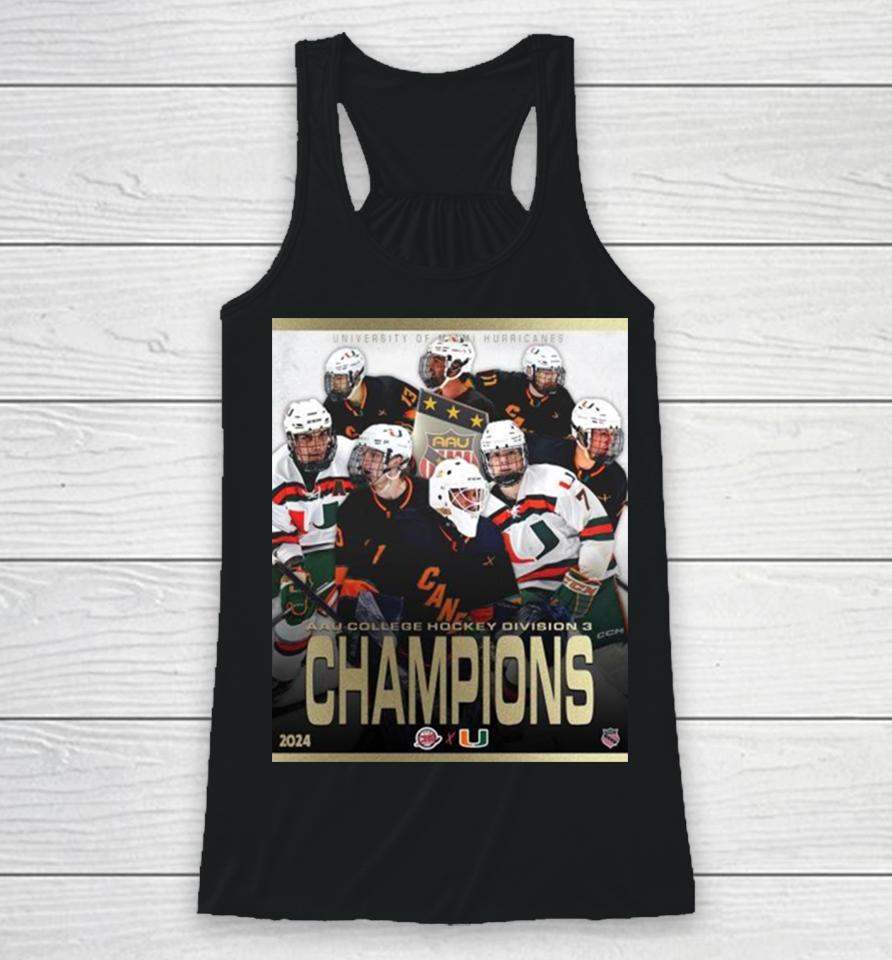 2024 Aau College Hockey Division 3 Champions Are University Of Miami Hurricanes Racerback Tank