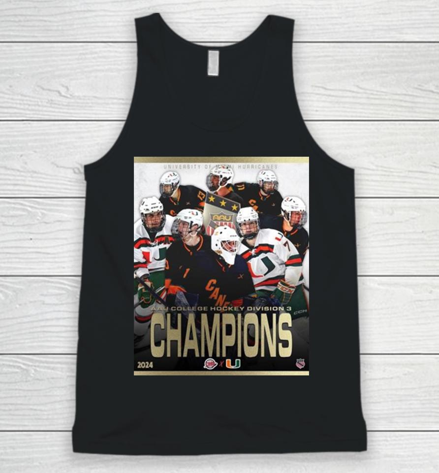 2024 Aau College Hockey Division 3 Champions Are University Of Miami Hurricanes Unisex Tank Top