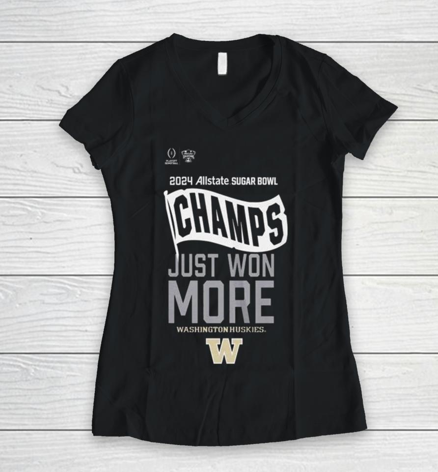 2024 Allstate Sugar Bowl Champs Just Won More Washington Huskies Football Women V-Neck T-Shirt