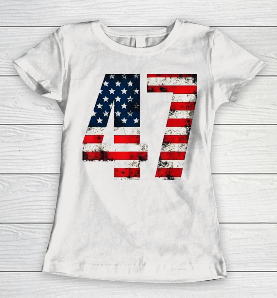 2024 American Flag America 45 47 President Donald Trump Unisex Women T-Shirt