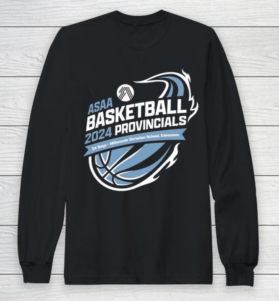 2024 Asaa Basketball Provincials 2A Boys Millwoods Christian School Long Sleeve T-Shirt