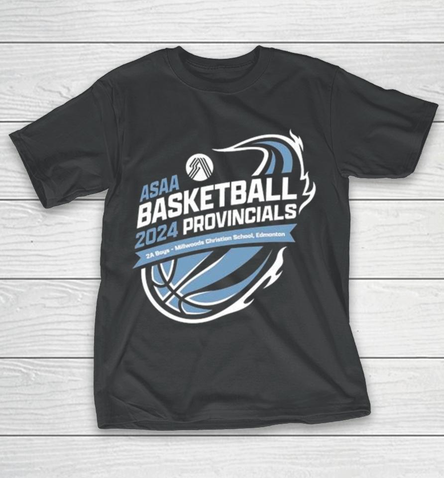 2024 Asaa Basketball Provincials 2A Boys Millwoods Christian School T-Shirt