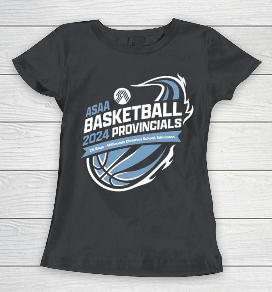 2024 Asaa Basketball Provincials 2A Boys Millwoods Christian School Women T-Shirt