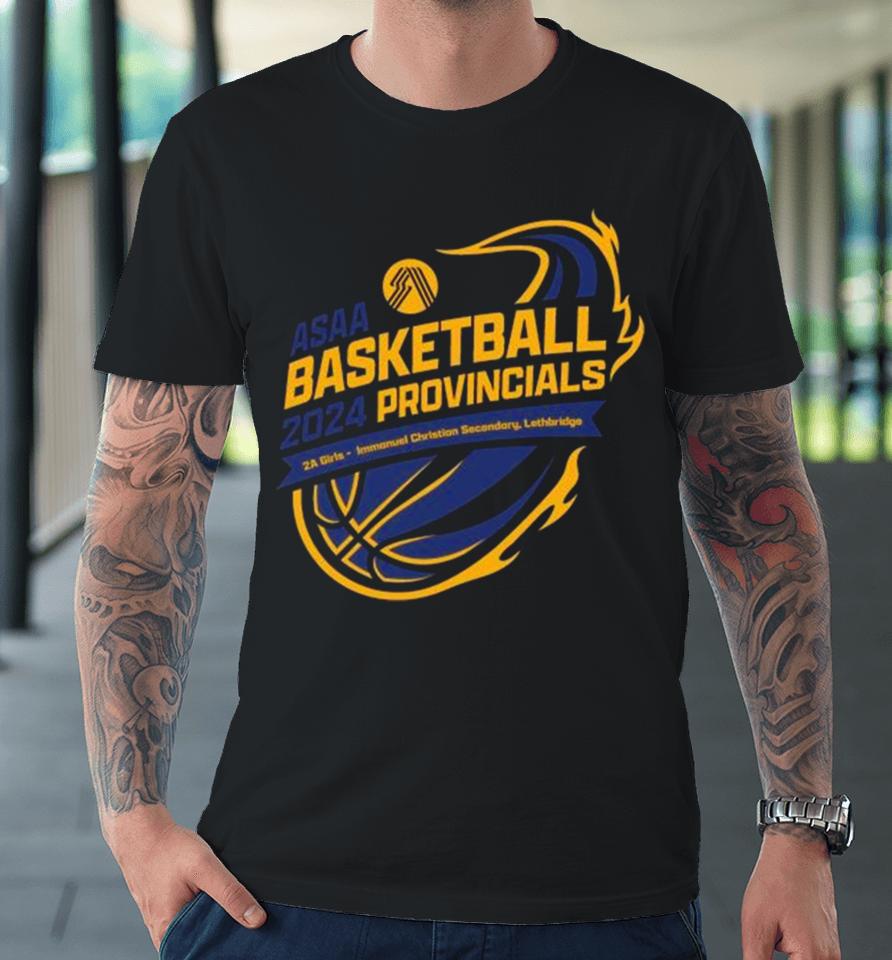 2024 Asaa Basketball Provincials 2A Girls Immanuel Christian Secondary Premium T-Shirt