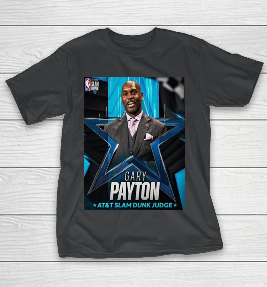 2024 At And T Slam Dunk Judge Is Gary Payton T-Shirt