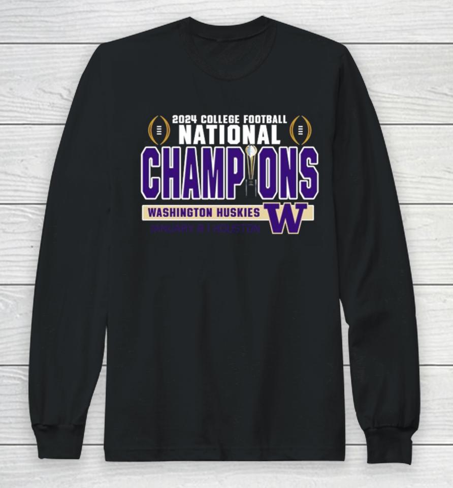 2024 College Football Playoffs National Champions Washington Huskies Football Long Sleeve T-Shirt