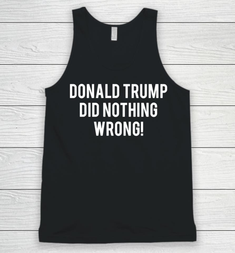 2024 Donald Trump Did Nothing Wrong Unisex Tank Top