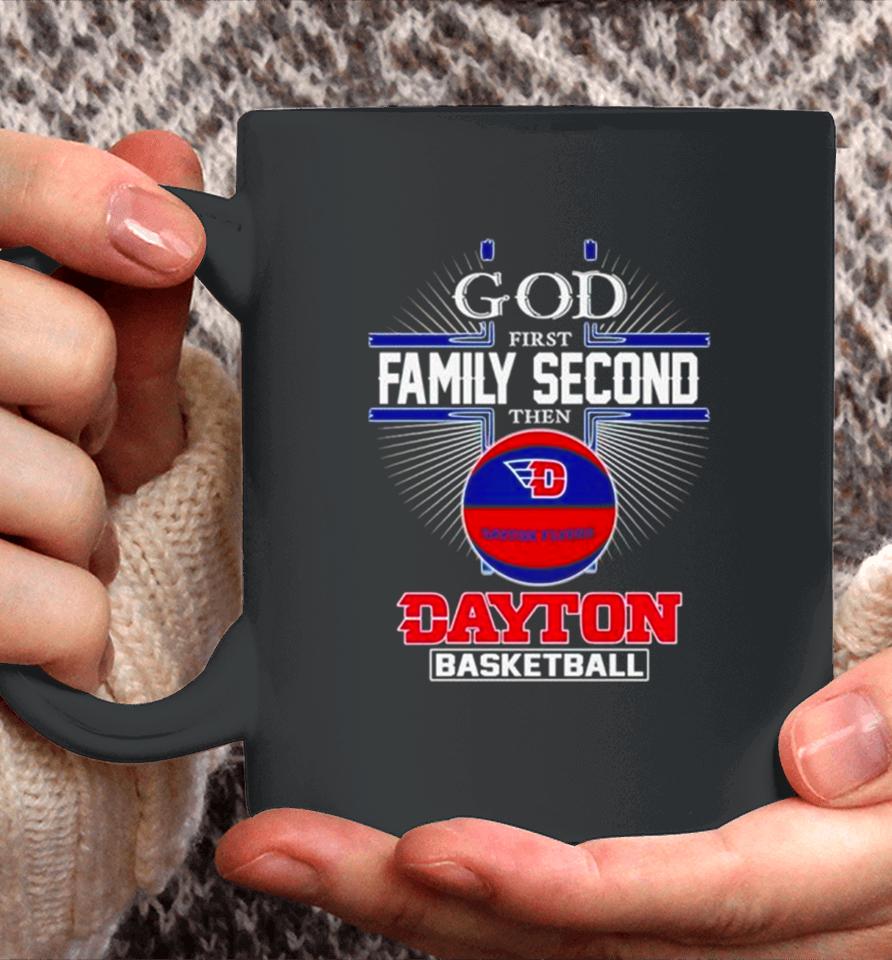 2024 God First Family Second Then Dayton Basketball Coffee Mug