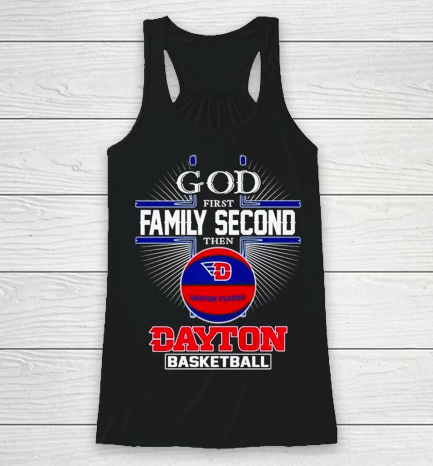 2024 God First Family Second Then Dayton Basketball Racerback Tank