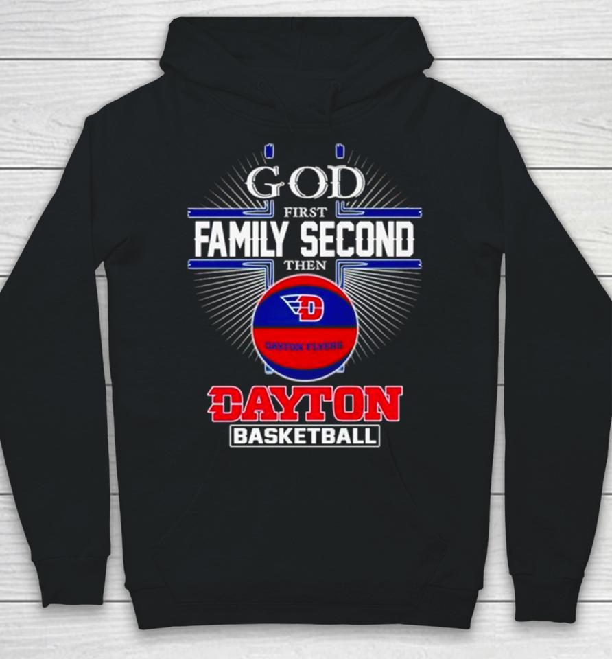 2024 God First Family Second Then Dayton Basketball Hoodie