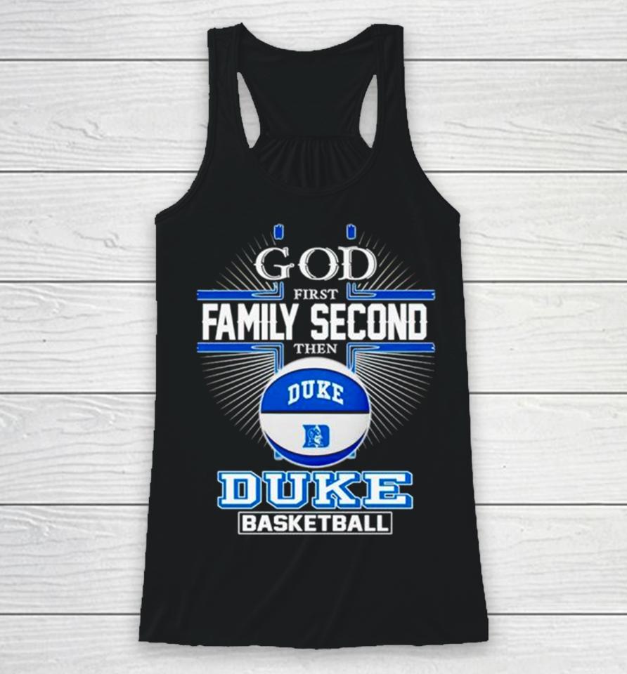 2024 God First Family Second Then Duke Basketball Racerback Tank