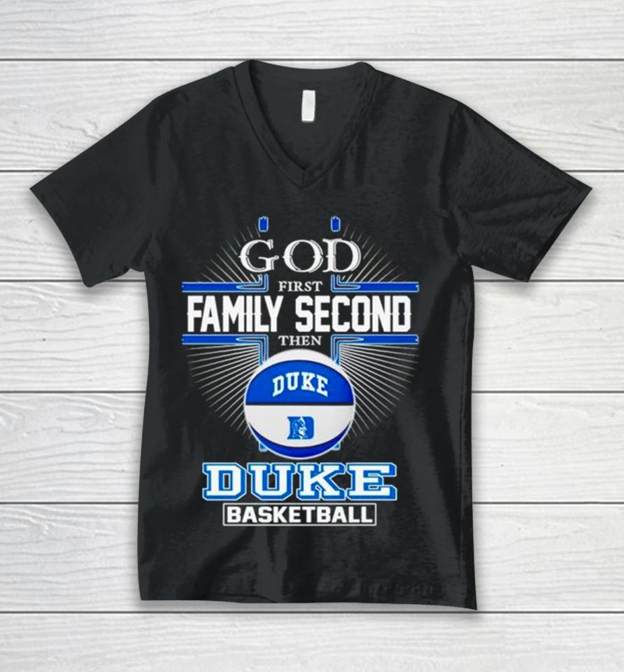 2024 God First Family Second Then Duke Basketball Unisex V-Neck T-Shirt