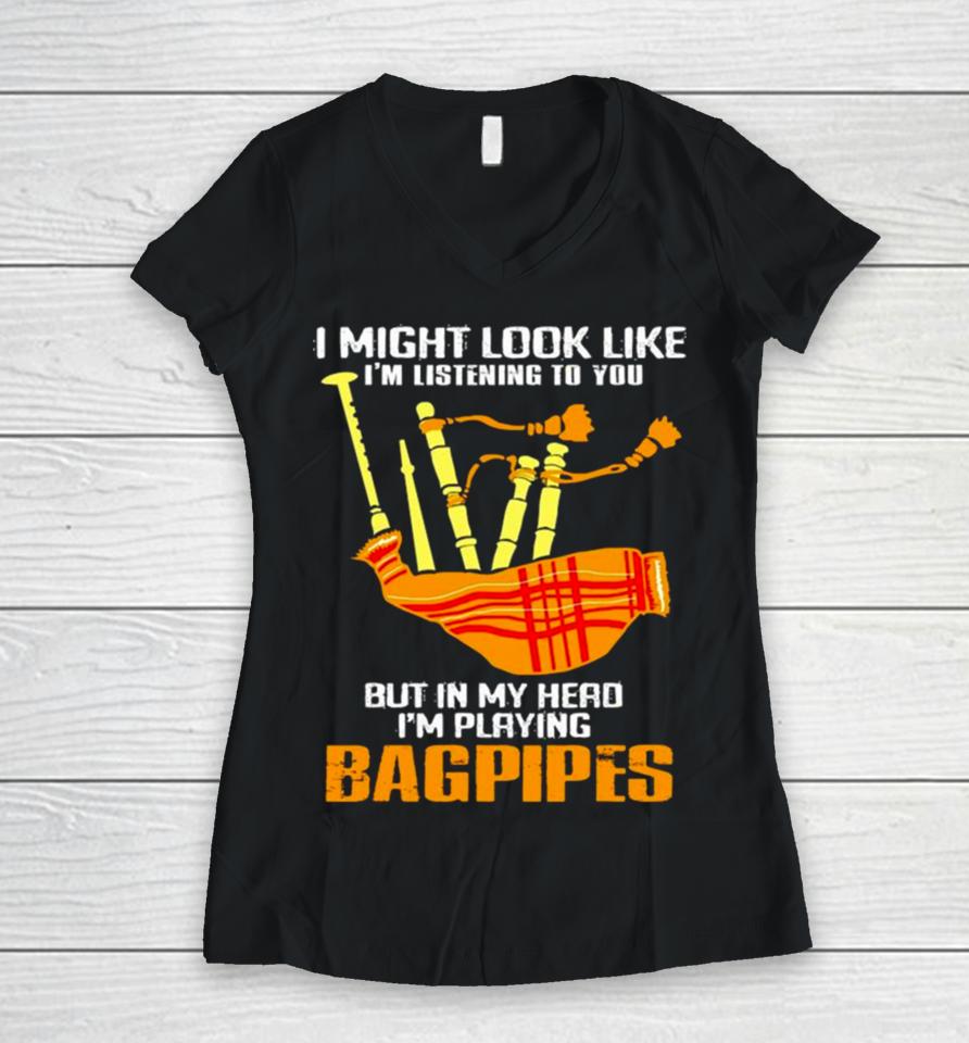 2024 I Might Look Like I’m Listening To You Funny Bagpipes Vintage Retro Women V-Neck T-Shirt