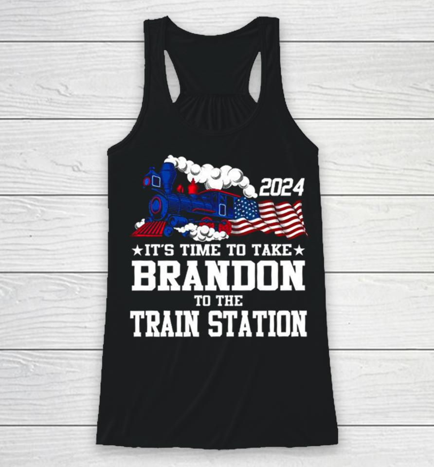 2024 It’s Time To Take Brandon To The Train Station Racerback Tank