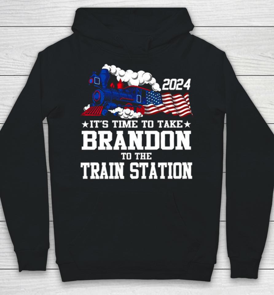 2024 It’s Time To Take Brandon To The Train Station Hoodie