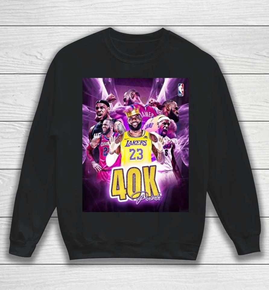 2024 Lebron James Is The First Player In The History Of The Nba To Reach 40,000 Career Points Sweatshirt