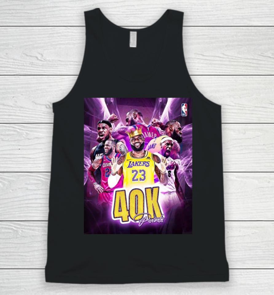 2024 Lebron James Is The First Player In The History Of The Nba To Reach 40,000 Career Points Unisex Tank Top