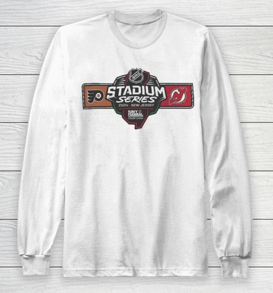 2024 Navy Federal Credit Union Nhl Stadium Series Philadelphia Flyers Vs New Jersey Devils Long Sleeve T-Shirt